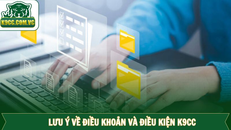 Điều Khoản Và Điều Kiện K9CC - Nội Dung Cá Cược Quan Trọng 3 Lưu ý quan trọng để đảm bảo cá cược an toàn